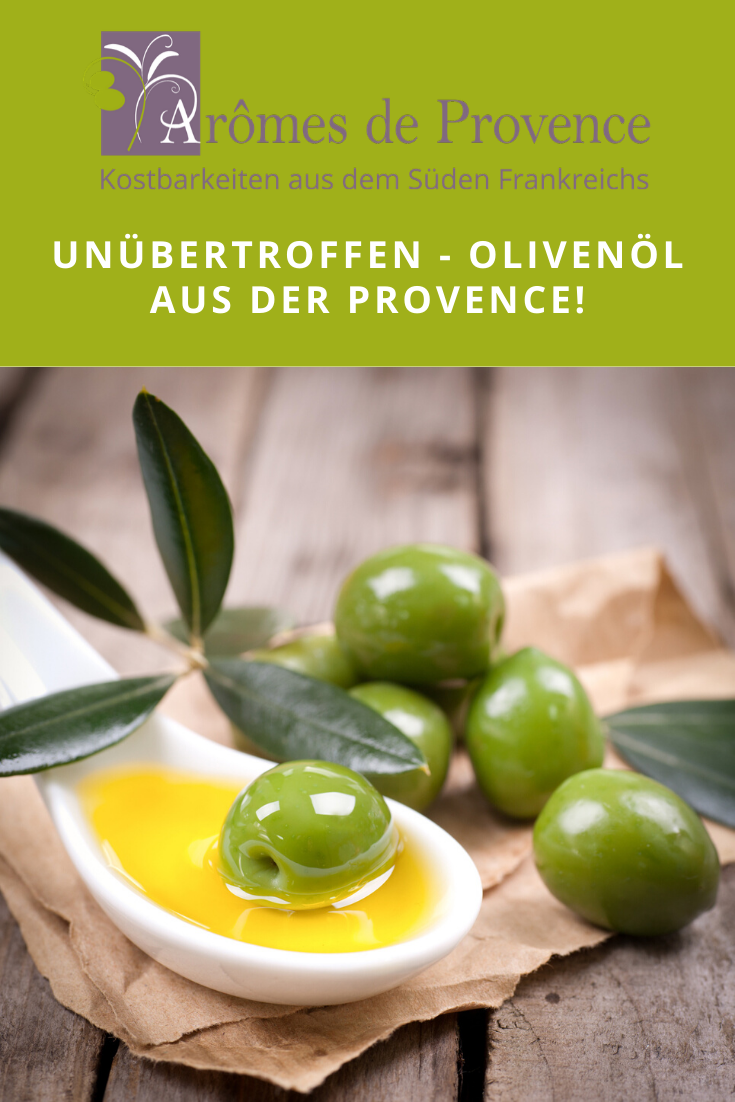 Olivenöl aus der Provence: Ein Geschmackserlebnis.
